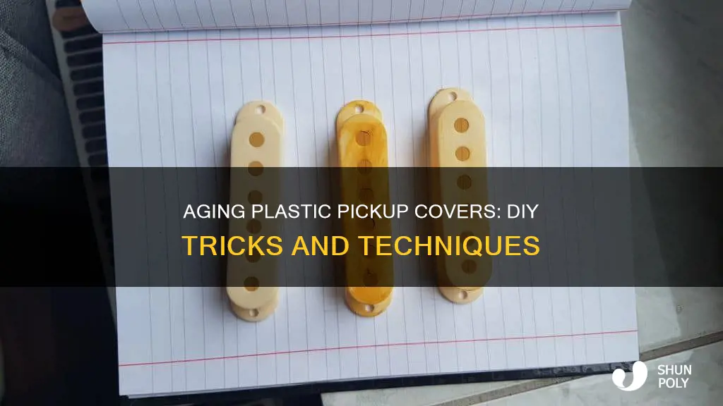 how to age plastic pickup covers