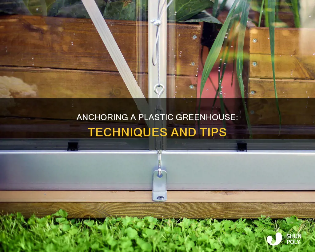 how to anchor a plastic greenhouse