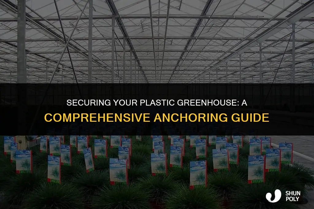 how to anchor plastic greenhouse