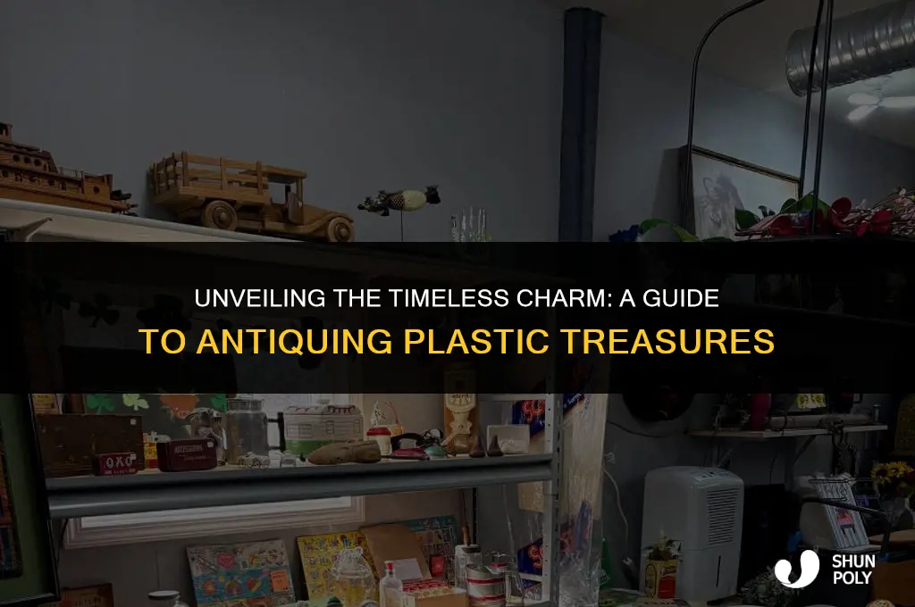 how to antique plastic