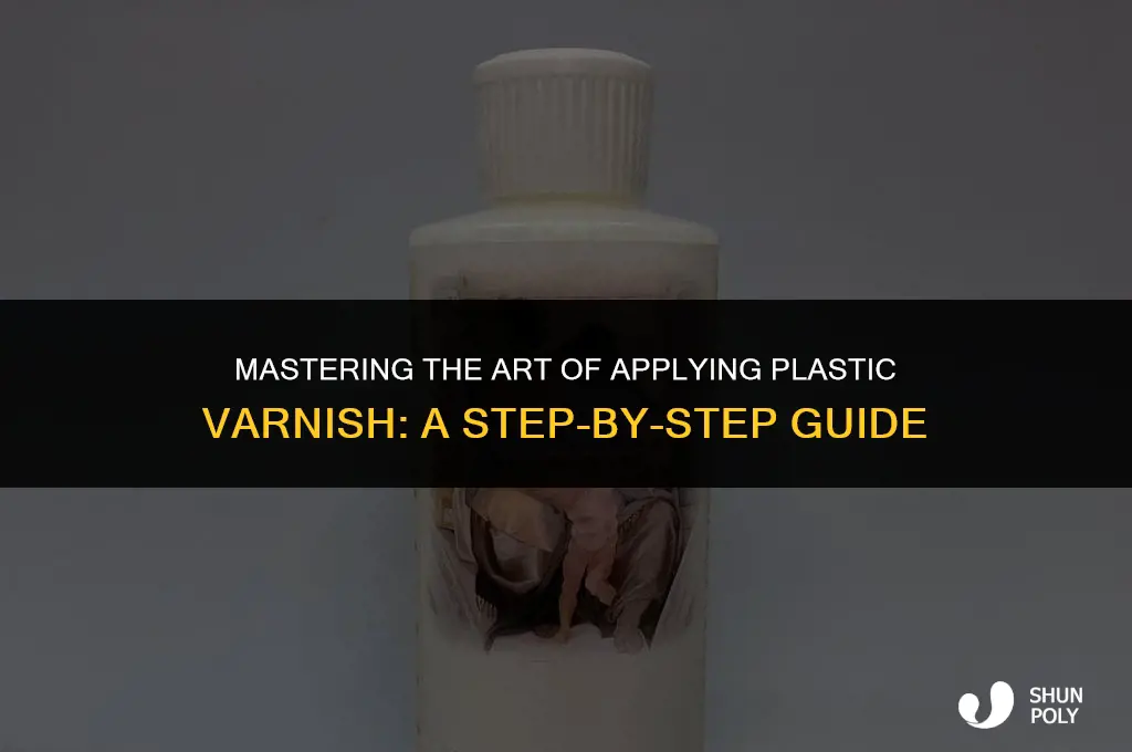 how to apply plastic varnish