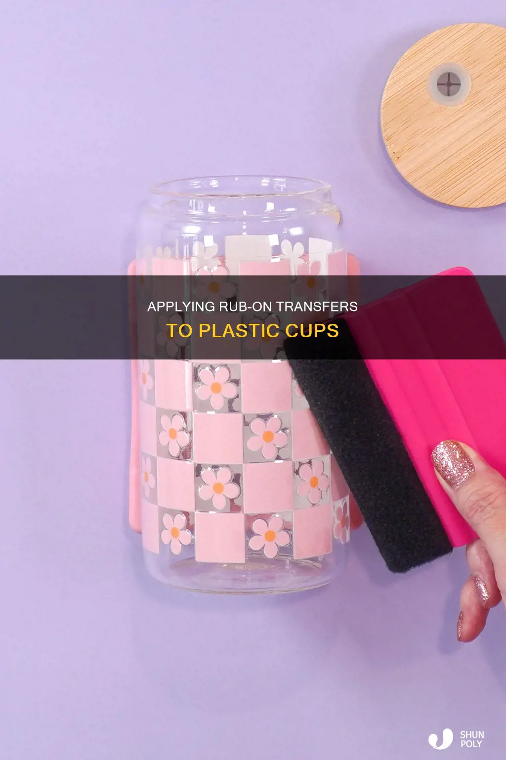 how to apply rubs to plastic cups