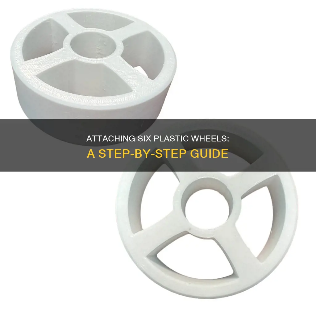 how to attach 6 plastic wheels