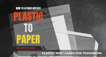 Attaching Acetate Plastic to Paper: The Ultimate Guide