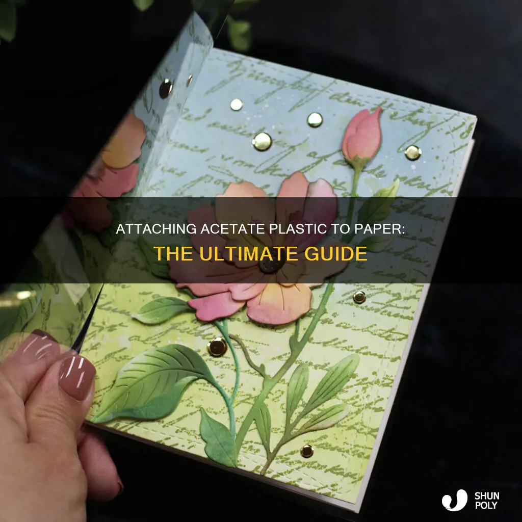 how to attach acetate plastic to paper