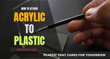 Attaching Acrylic to Plastic: The Ultimate Guide