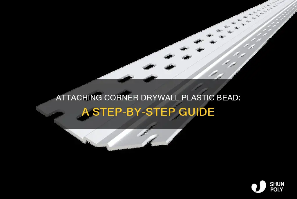 how to attach corner drywall plastic bead