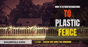 Attaching Decorations to Plastic Fences: Best Practices