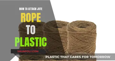 Attaching Jute Rope to Plastic: The Ultimate Guide