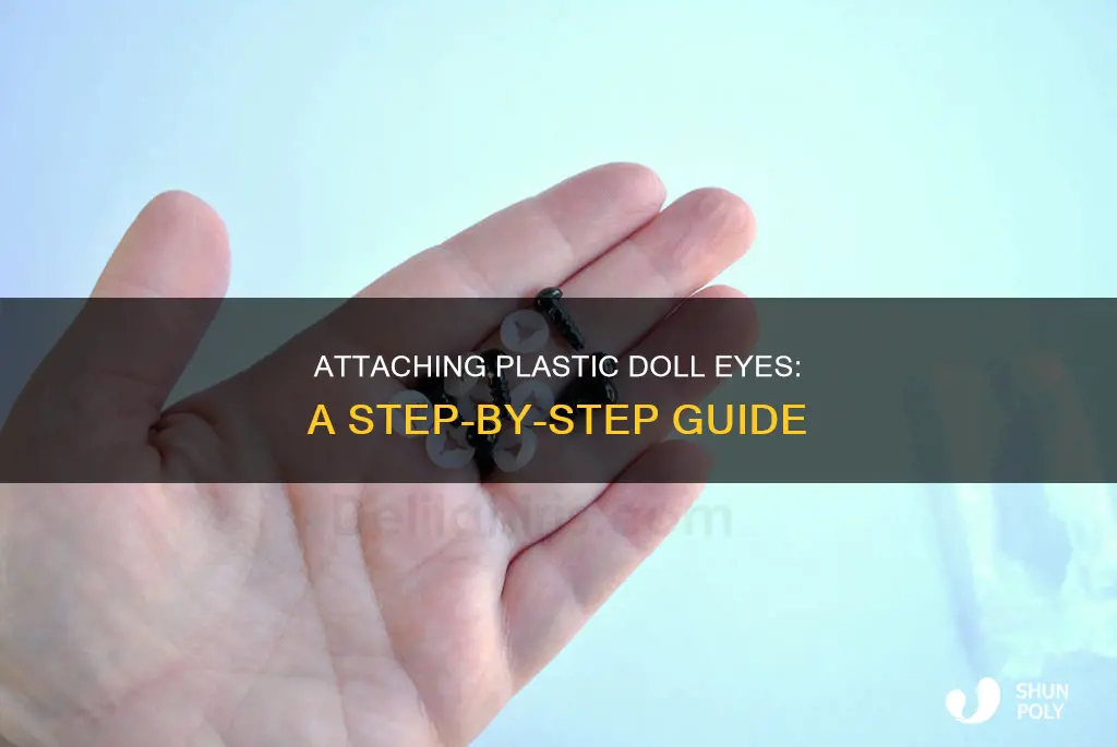 how to attach plastic doll eyes
