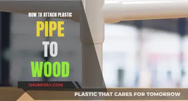 Attaching Plastic Pipes to Wood: The Ultimate Guide
