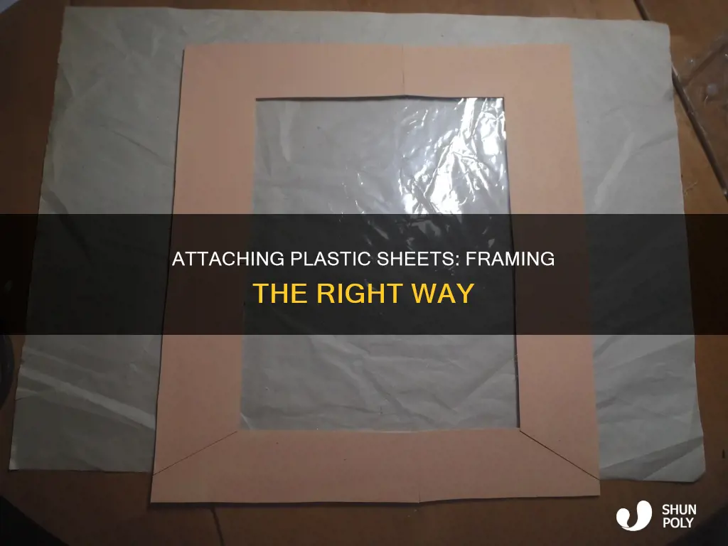 how to attach plastic sheet to frame