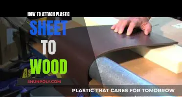 Attaching Plastic Sheets to Wood: Best Methods