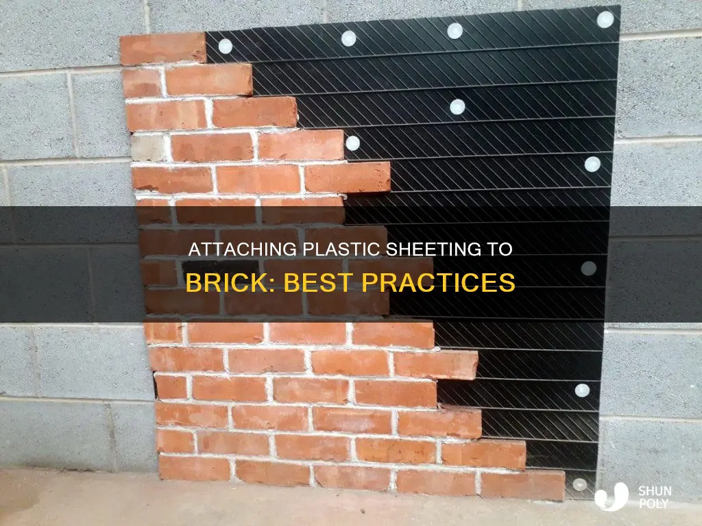 how to attach plastic sheeting to brick