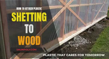Attaching Plastic Sheeting to Wood: Best Practices