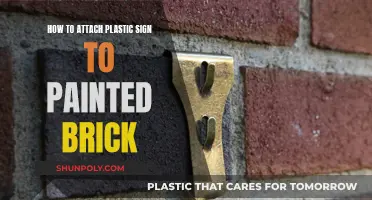Attaching Plastic Signs: Painted Brick, Best Practices