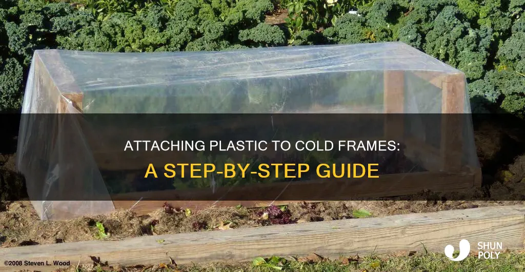 how to attach plastic to cold frame