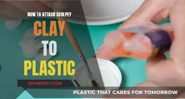 Attaching Sculpey Clay to Plastic: The Ultimate Guide