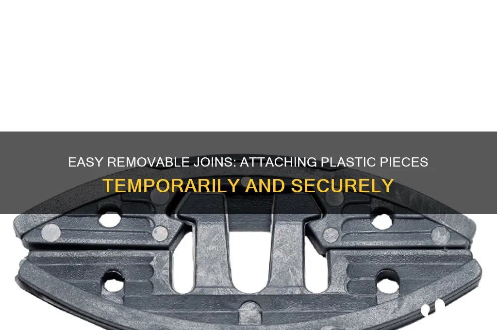 how to attach two plastic pieces removable