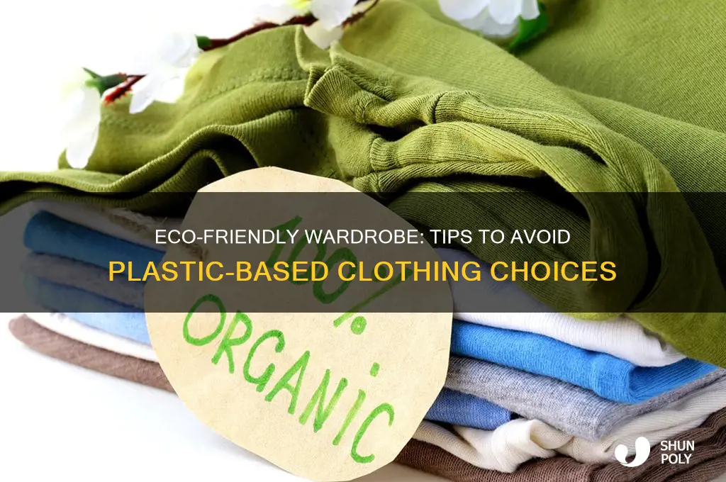 how to avoid clothes that are made of plastic