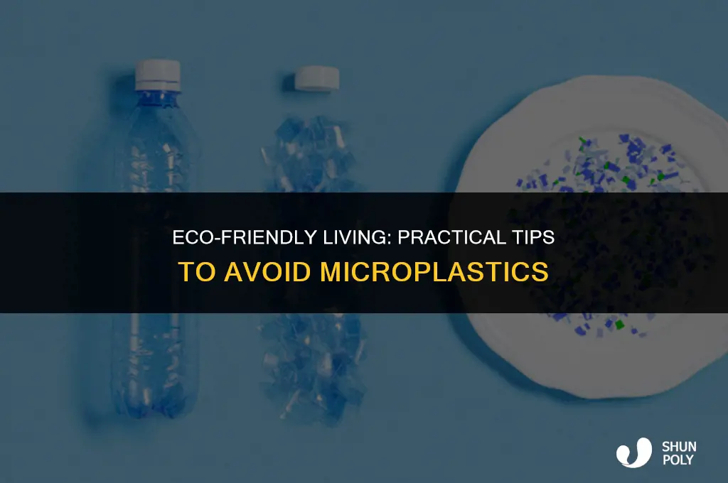 how to avoid micro plastics