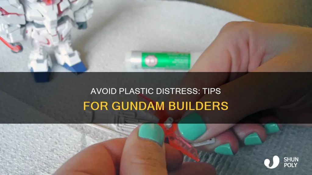 how to avoid plastic distress gundam