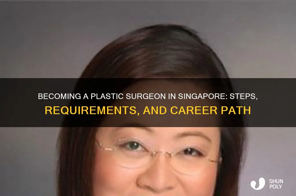 how to be a plastic surgeon in singapore