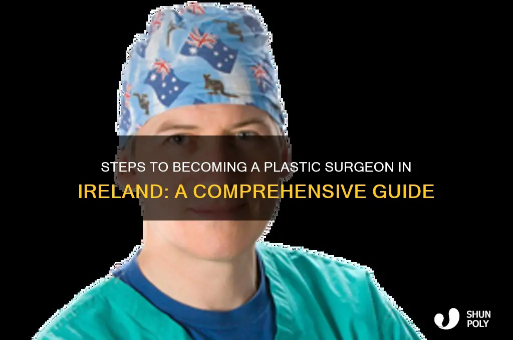 how to become a plastic surgeon in ireland