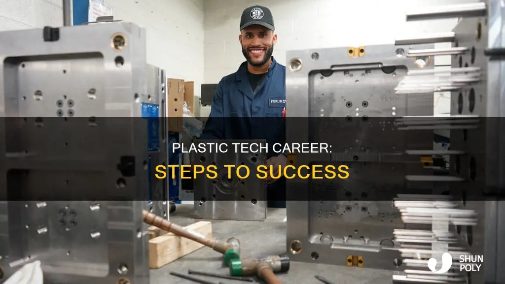 how to become a plastic tech
