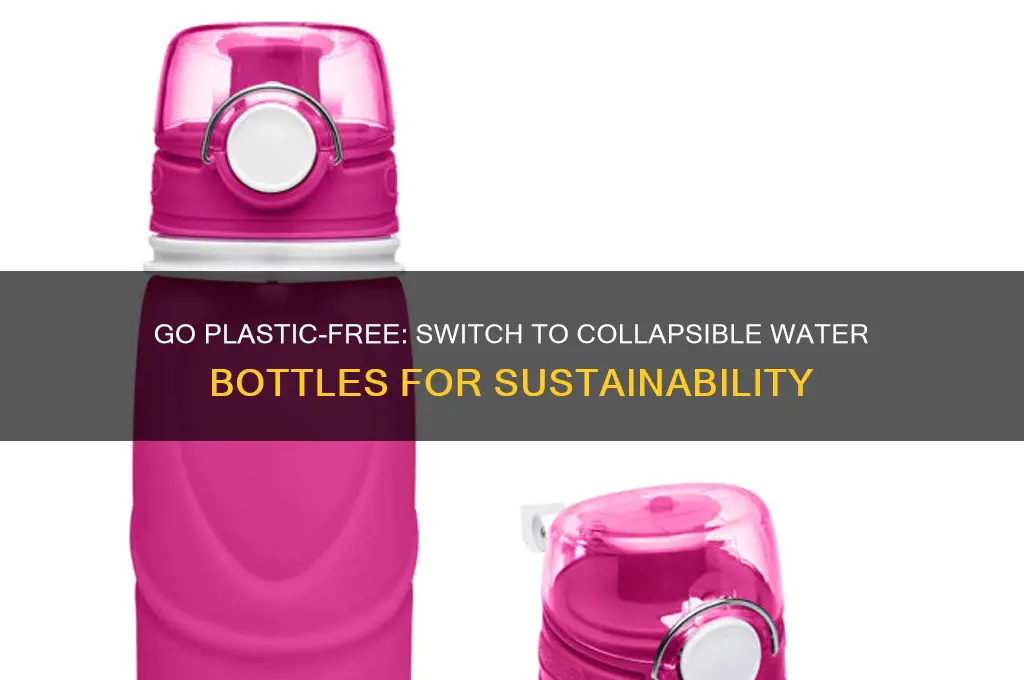 how to become plastic free with collapsible water bottles