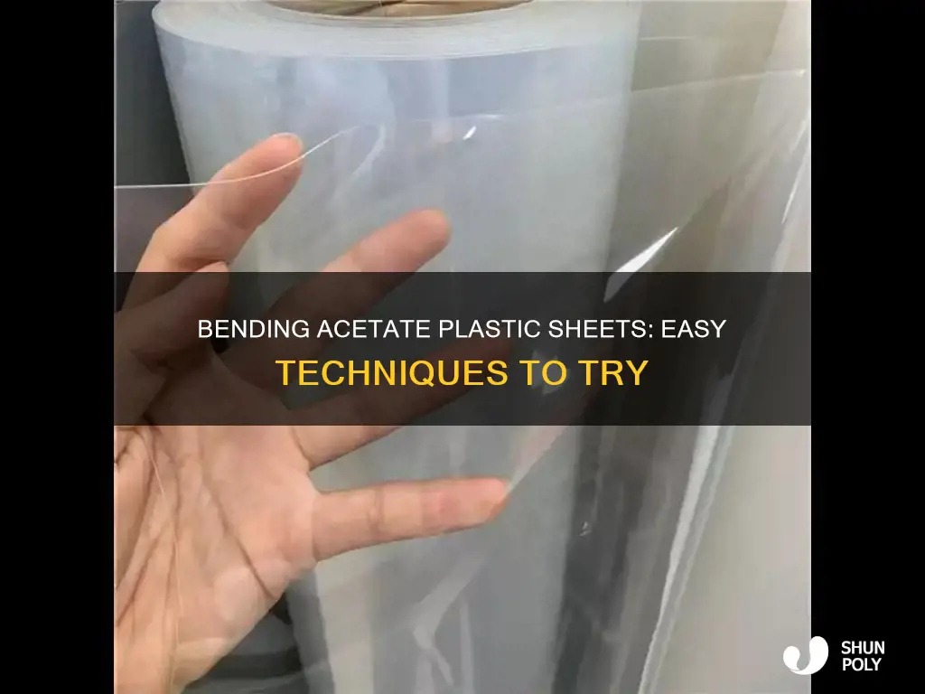 how to bend acetate plastic sheet