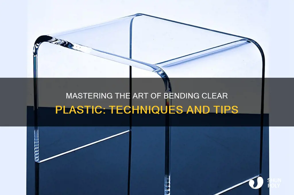 how to bend clear plastic