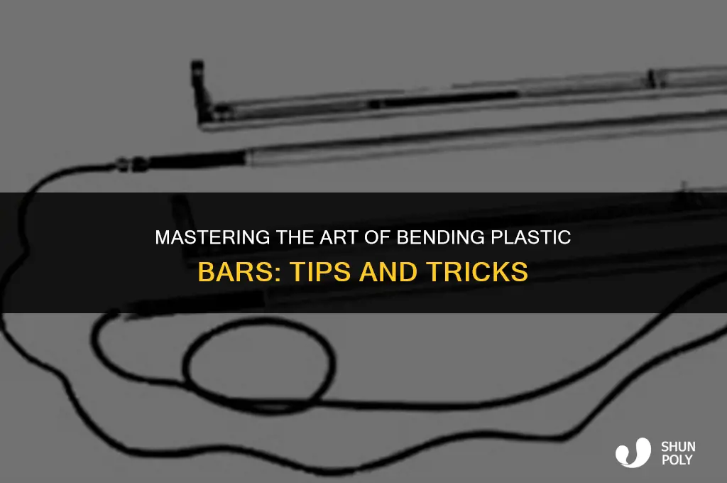 how to bend plastic bars