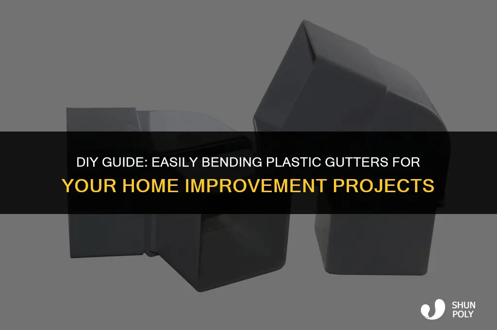 how to bend plastic gutters
