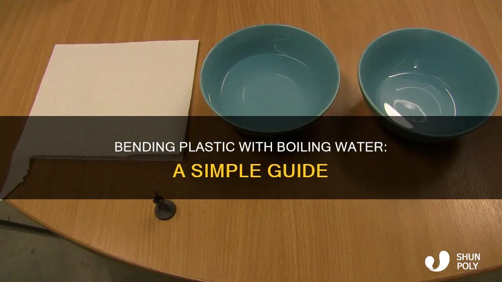how to bend plastic via boiling