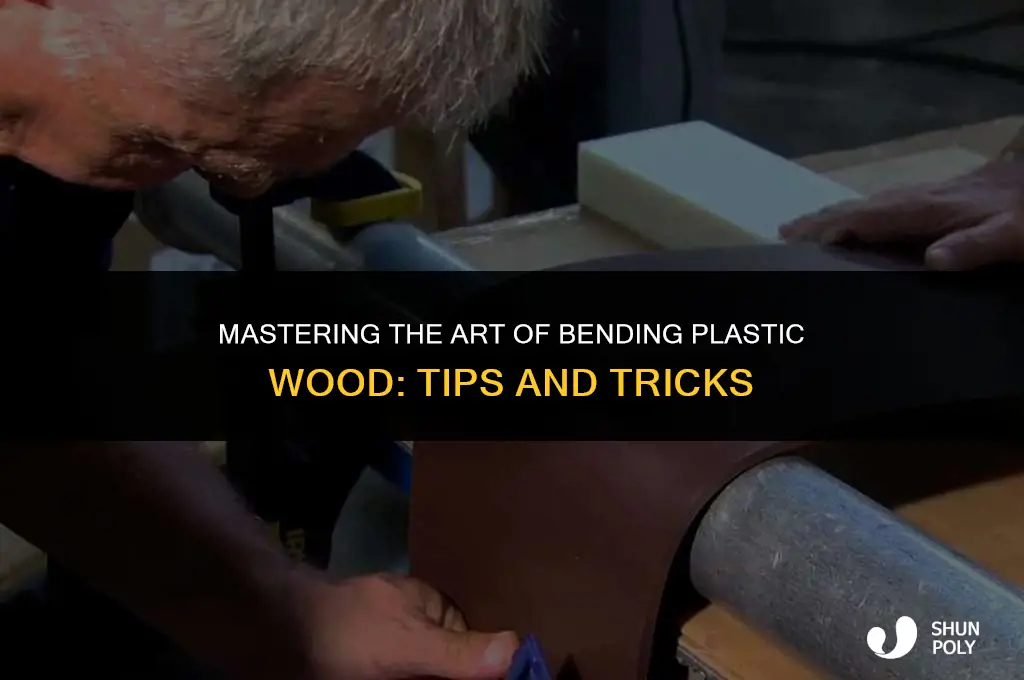 how to bend plastic wood