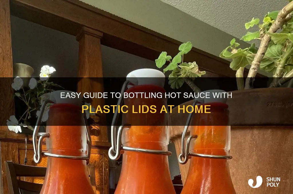 how to bottle hot sauce with plastic lids