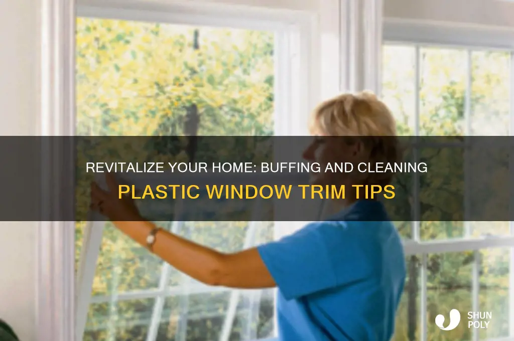 how to buff and clean plastic window trim