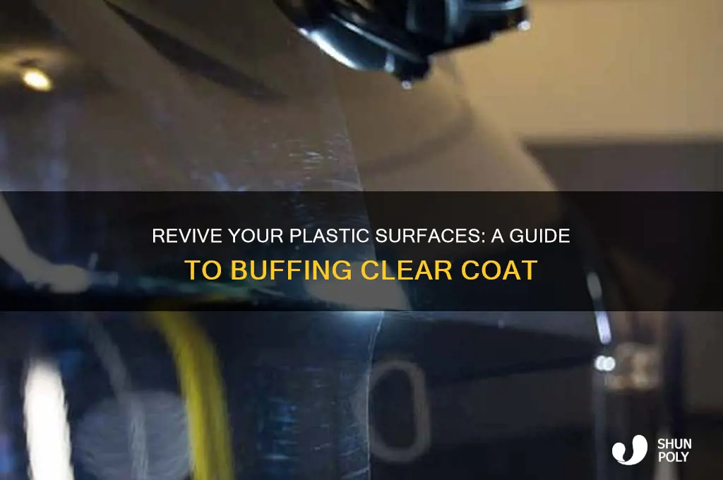 how to buff clear coat on plastic