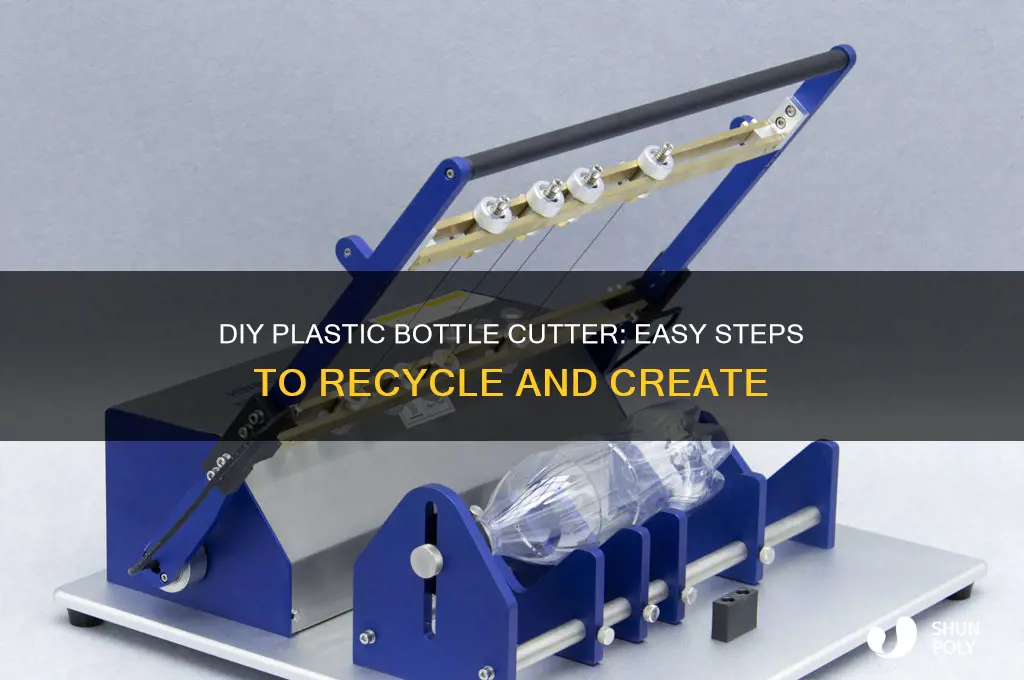 how to build a plastic bottle cutter