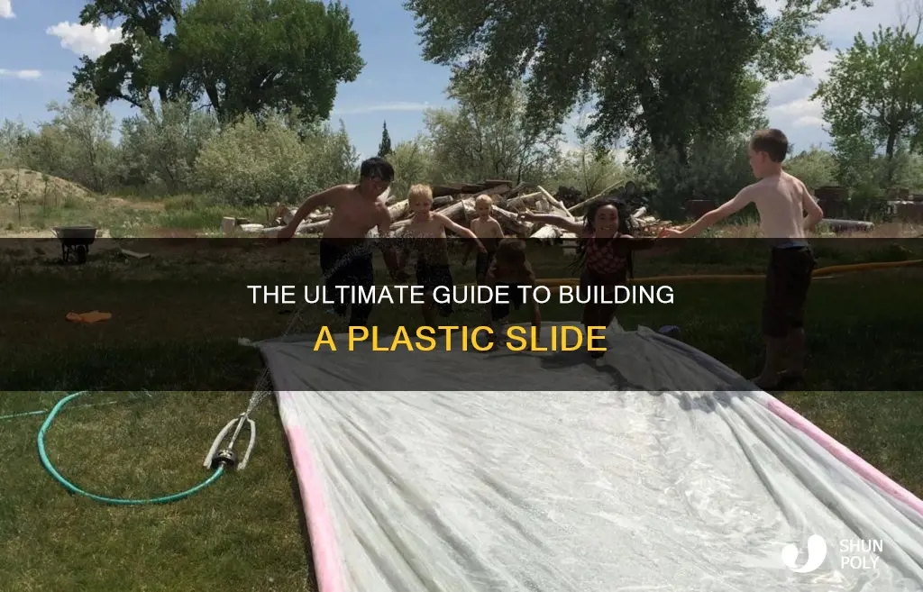 how to build a plastic slide