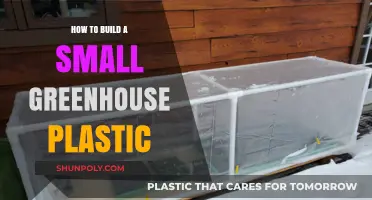 Building a Small Greenhouse: Plastic Construction Guide