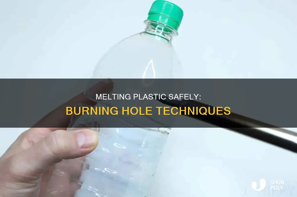how to burn a hold in plastic