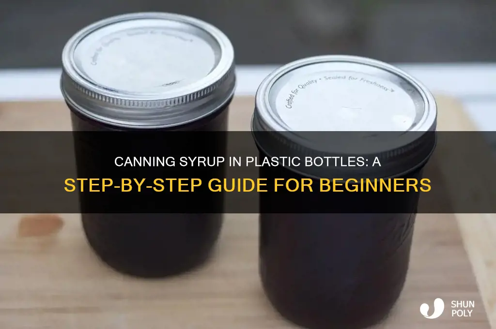 how to can syrup in plastic bottles