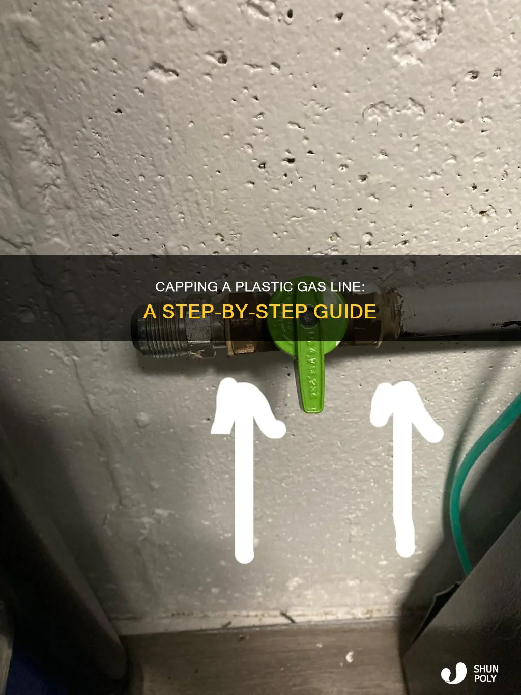 how to cap a plastic gas line