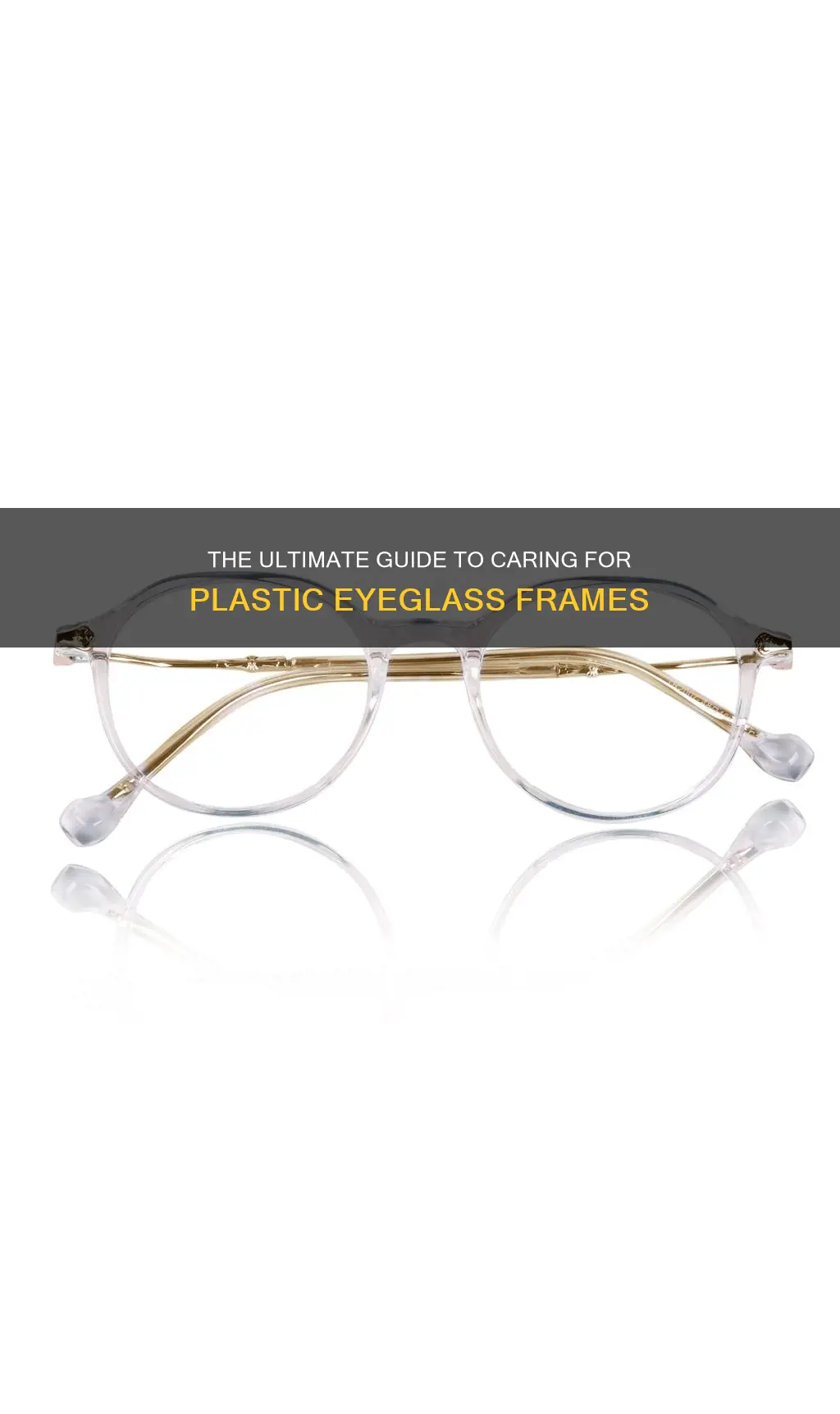 how to care for plastic eyeglass frames
