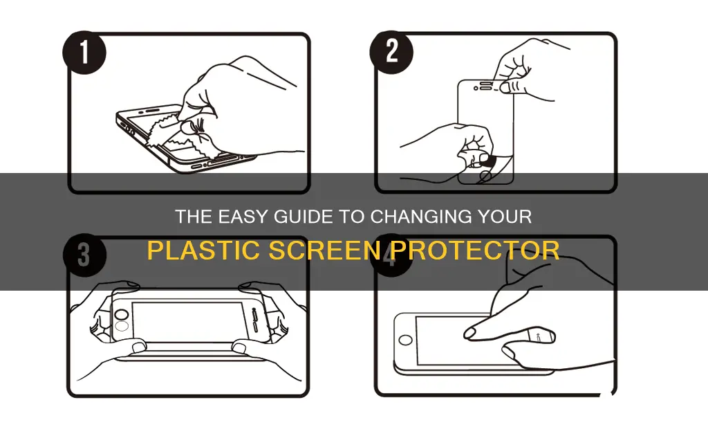 how to change plastic screen protector
