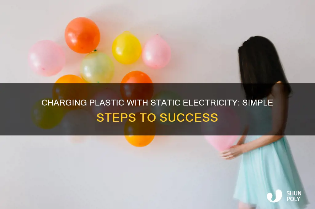 how to charge plastic with static electricity