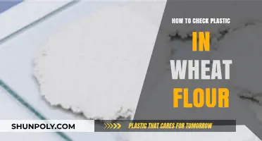 Detecting Plastic in Wheat Flour: Easy Ways to Check