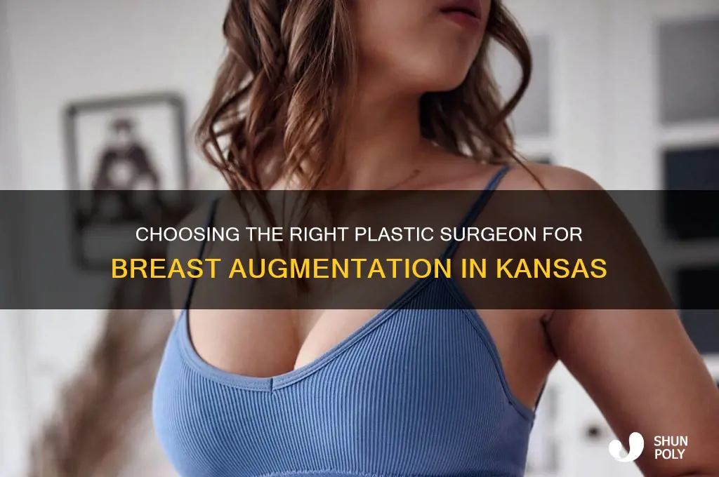 how to choose a plastic surgeon for breast augmentation kansas